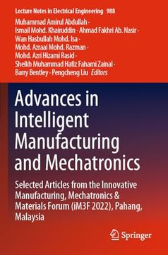 portada Advances in Intelligent Manufacturing and Mechatronics: Selected Articles from the Innovative Manufacturing, Mechatronics & Materials Forum (Im3f 2022