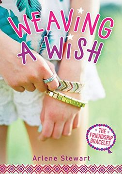 portada Weaving a Wish (Friendship Bracelet 2)