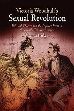 portada victoria woodhull`s sexual revolution (en Inglés)