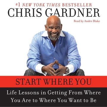 portada Start Where you are: Life Lessons in Getting From Where you are to Where you Want to be (en Inglés)