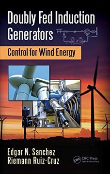 portada Doubly fed Induction Generators: Control for Wind Energy (Automation and Control Engineering) (en Inglés)
