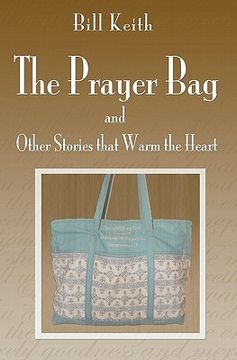 portada the prayer bag (and other stories that warm the heart) (en Inglés)