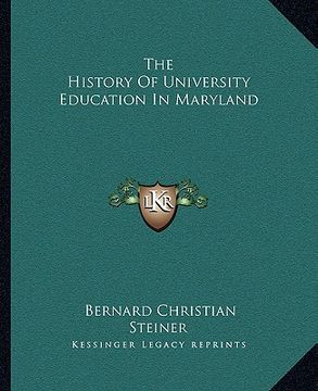 portada the history of university education in maryland (en Inglés)