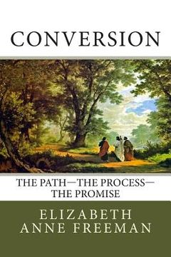 portada Conversion: The Path-The Process-The Promise (en Inglés)