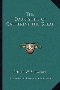 portada the courtships of catherine the great (in English)