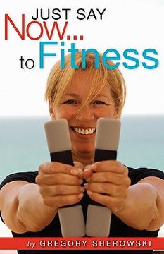portada just say now...to fitness (in English)