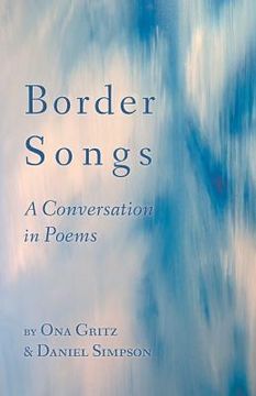 portada Border Songs: A Conversation in Poems (en Inglés)