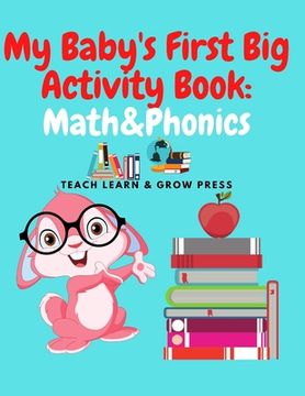 portada My Baby's First Big Activity Book: Math & Phonics: Supplementary work in for Preschool and Kindergarten (en Inglés)