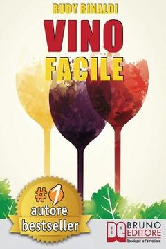 portada Vino Facile: Servizio, Vini, Degustazione e Abbinamento Cibo-Vino In Modo Facile (in Italian)