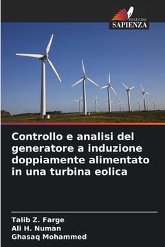 portada Controllo e analisi del generatore a induzione doppiamente alimentato in una turbina eolica (en Italiano)