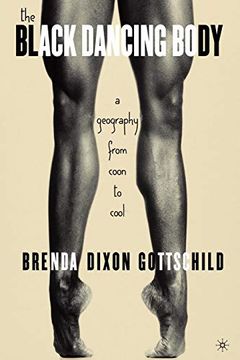 portada The Black Dancing Body: A Geography From Coon to Cool 