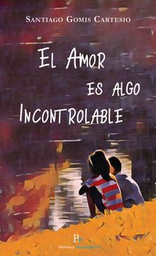 portada El Amor es Algo Incontrolable (in Spanish)