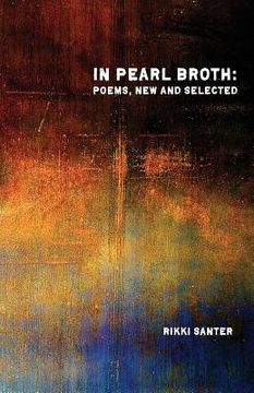 portada In Pearl Broth: Poems New and Selected (in English)