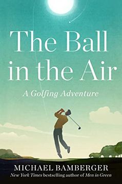 portada The Ball in the Air: A Golfing Adventure (en Inglés)
