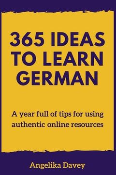 portada 365 Ideas to Learn German: A year full of tips for using authentic online resources (en Inglés)
