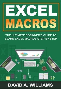 portada Excel Macros: The Ultimate Beginner's Guide to Learn Excel Macros Step by Step (en Inglés)