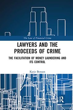 portada Lawyers and the Proceeds of Crime: The Facilitation of Money Laundering and its Control (The law of Financial Crime) 