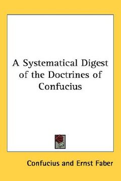 portada a systematical digest of the doctrines of confucius