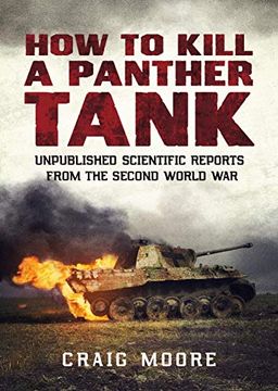 portada How to Kill a Panther Tank: Unpublished Scientific Reports from the Second World War