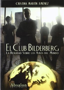 portada Club Bilderberg, el - la Realidad Sobre los Amos del Mundo