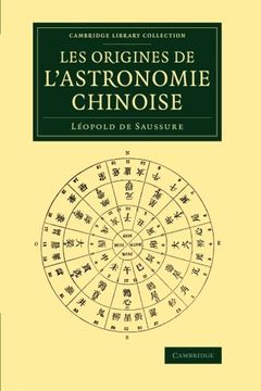 portada Les Origines de L'astronomie Chinoise (Cambridge Library Collection - Astronomy) (en Francés)