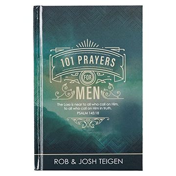 portada 101 Prayers for Men, the Lord is Near to all who Call on Him, to all who Call on him in Truth - Psalm 145: 18 - Powerful Prayers to Encourage Men, Hardcover (en Inglés)