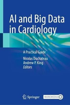 portada AI and Big Data in Cardiology: A Practical Guide (en Inglés)