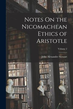 portada Notes On the Nicomachean Ethics of Aristotle; Volume 2 (en Inglés)
