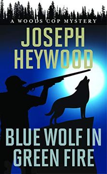 portada Blue Wolf in Green Fire: A Woods cop Mystery (en Inglés)