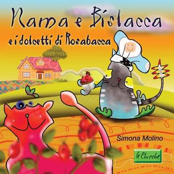 portada Nama e Bislacca e i dolcetti di Rosabacca (in Italian)