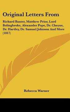 portada original letters from: richard baxter, matthew prior, lord bolingbroke, alexander pope, dr. cheyne, dr. hartley, dr. samuel johnson and more (in English)