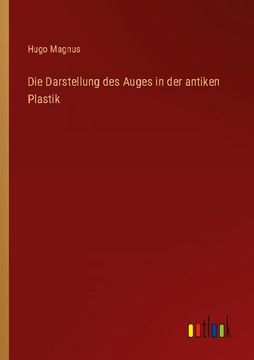 portada Die Darstellung des Auges in der antiken Plastik (in German)