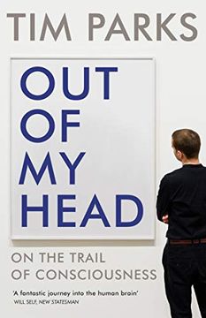portada Out of my Head: On the Trail of Consciousness (en Inglés)