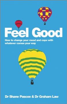portada Feel Good: How To Change Your Mood And Cope With Whatever Comes Your Way (in English)