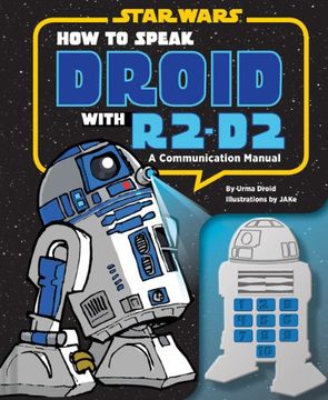 portada How to Speak Droid with R2-D2: A Communication Manual (Star Wars) (en Inglés)