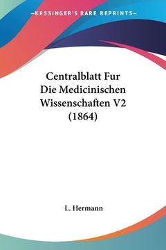 portada Centralblatt Fur Die Medicinischen Wissenschaften V2 (1864) (in German)