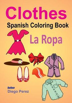 portada Spanish Coloring Book: Clothes (in English)