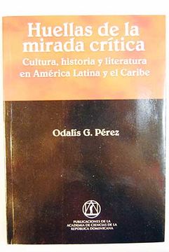 portada Huellas de la mirada crítica: cultura, historia y literatura en América Latina y el Caribe