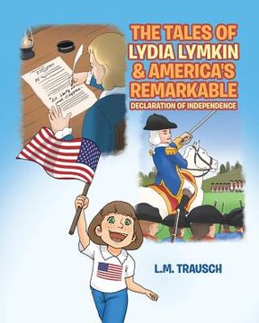 portada The Tales Of Lydia Lymkin And America's Remarkable Declaration Of Independence (en Inglés)