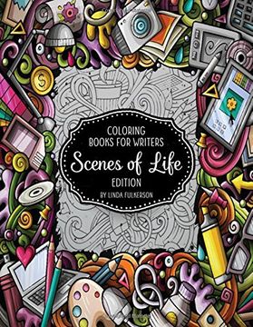 portada Coloring Books for Writers: Scenes of Life Edition: Story Starters and Brainstorming Helps