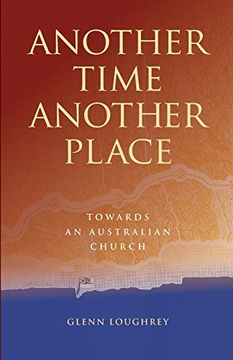 portada Another Time Another Place: Towards an Australian Church (en Inglés)
