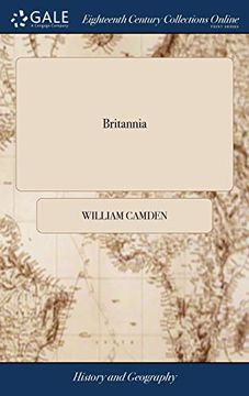 portada Britannia: Or, a Chorographical Description of the Flourishing Kingdoms of England, Scotland, and Ireland, and the Islands Adjacent: From the Earliest Antiquity by William Camden V 1 of 3 