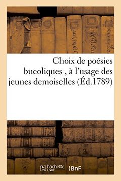 portada Choix de Poesies Bucoliques, A L'Usage Des Jeunes Demoiselles (Litterature) (French Edition)