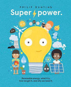 portada Super Power: Renewable Energy: What It Is, How We Get It, and Why We Need It (en Inglés)