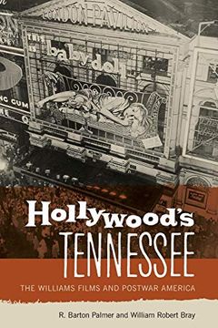 portada Hollywood's Tennessee: The Williams Films and Postwar America (in English)