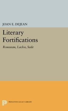 portada Literary Fortifications: Rousseau, Laclos, Sade (Princeton Legacy Library) (en Inglés)