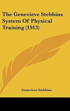 portada the genevieve stebbins system of physical training (1913) (en Inglés)