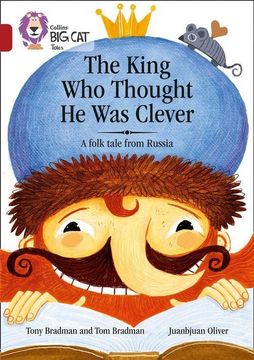 portada The King Who Thought He Was Clever: A Folk Tale from Russia: Band 14/Ruby (in English)