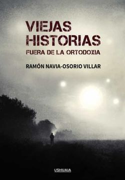 portada Viejas Historias Fuera de la Ortodoxia (in Spanish)