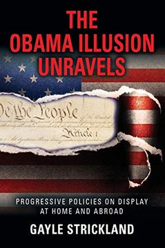 portada The Obama Illusion Unravels: Progressive Policies on Display at Home and Abroad 